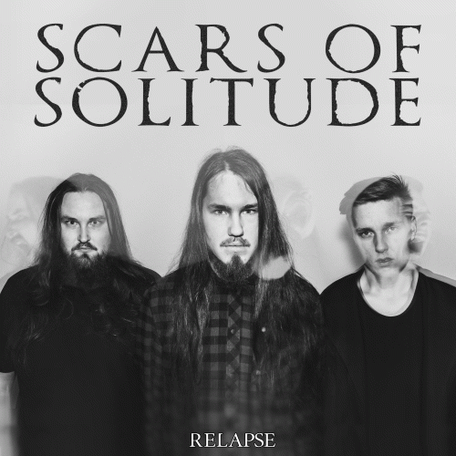 Scars Of Solitude : Relapse